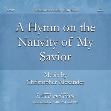 A Hymn on the Nativity of My Savior (SATB)