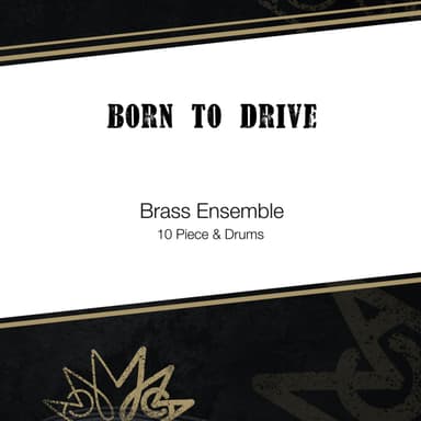 Born to Drive - 10 Piece Brass Ensemble