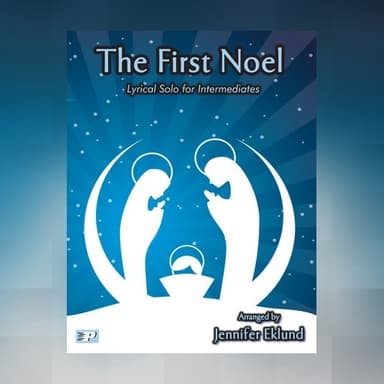 The First Noel (Late Intermediate Piano) (arr. Jennifer Eklund)