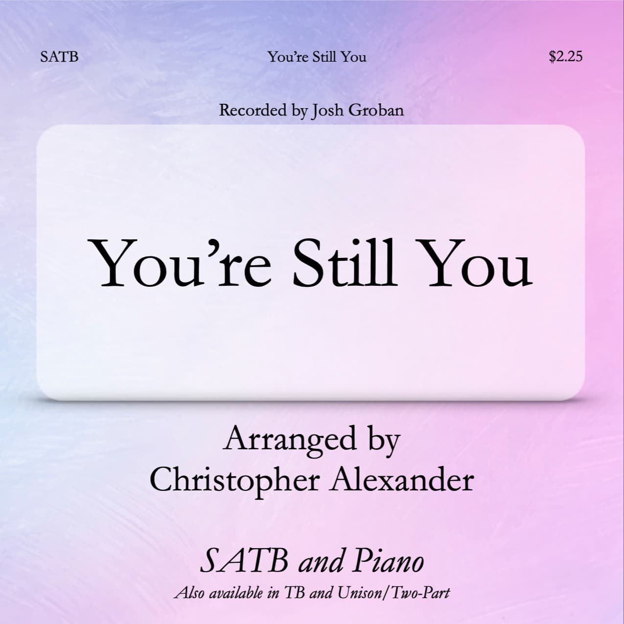 You're Still You (arr. Christopher Alexander)