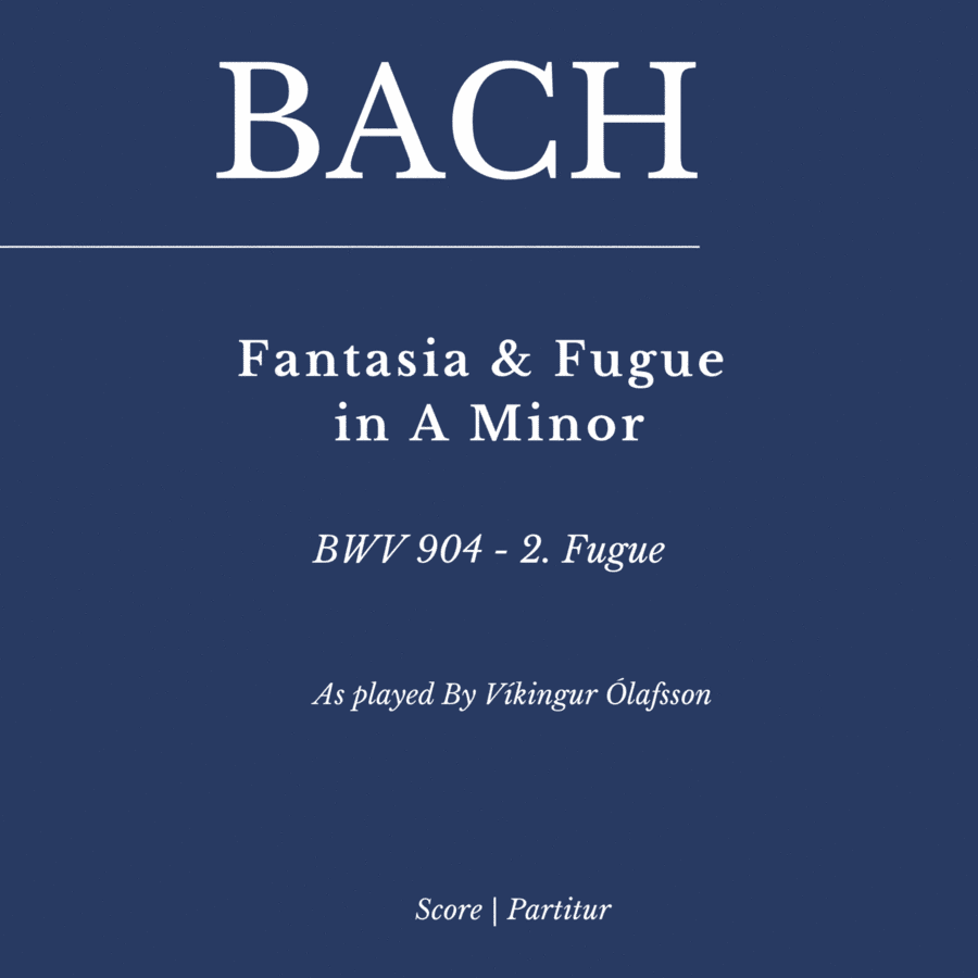J.S. Bach: Fantasia & Fugue in A Minor, BWV 904 - 2. Fugue (As played by Víkingur Ólafsson) (arr. Flavio Regis Cunha)