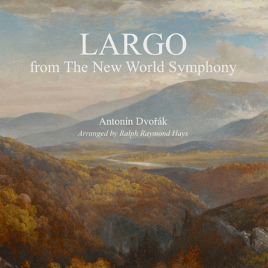 LARGO from The New World Symphony (for flute choir) (arr. Ralph Raymond Hays)