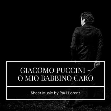 O Mio Babbino Caro (from Gianni Schicchi)