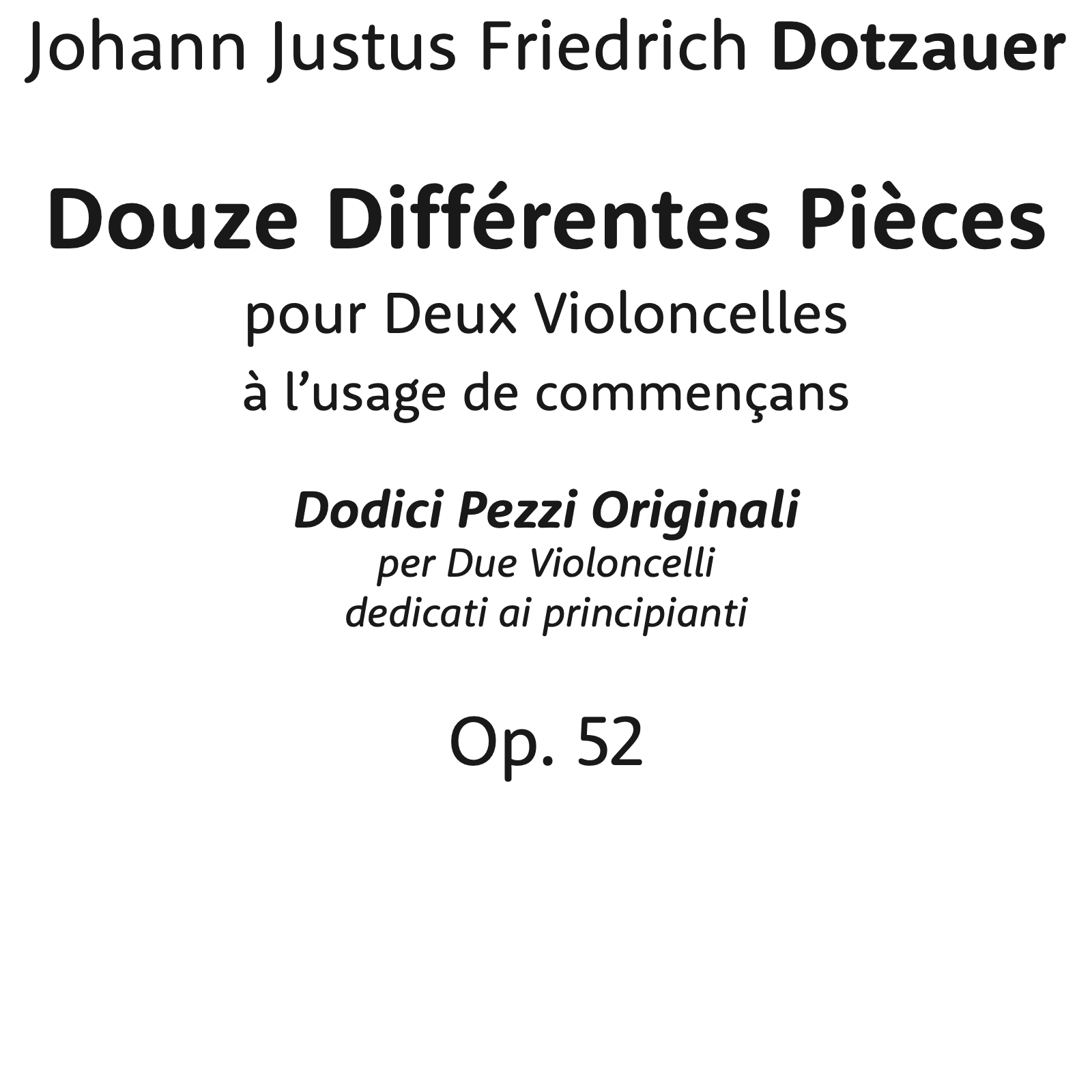 Twelve Original Pieces for Two Cellos, Op. 52 (arr. Michele Galvagno)
