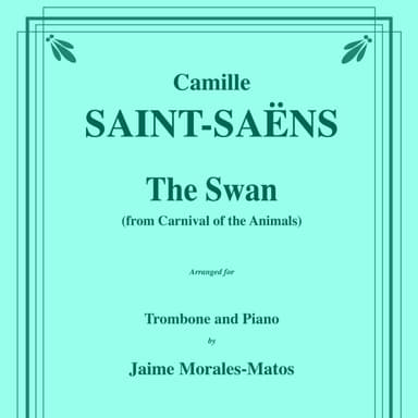 The Swan for Trombone and Piano (arr. Jaime Morales-Matos)