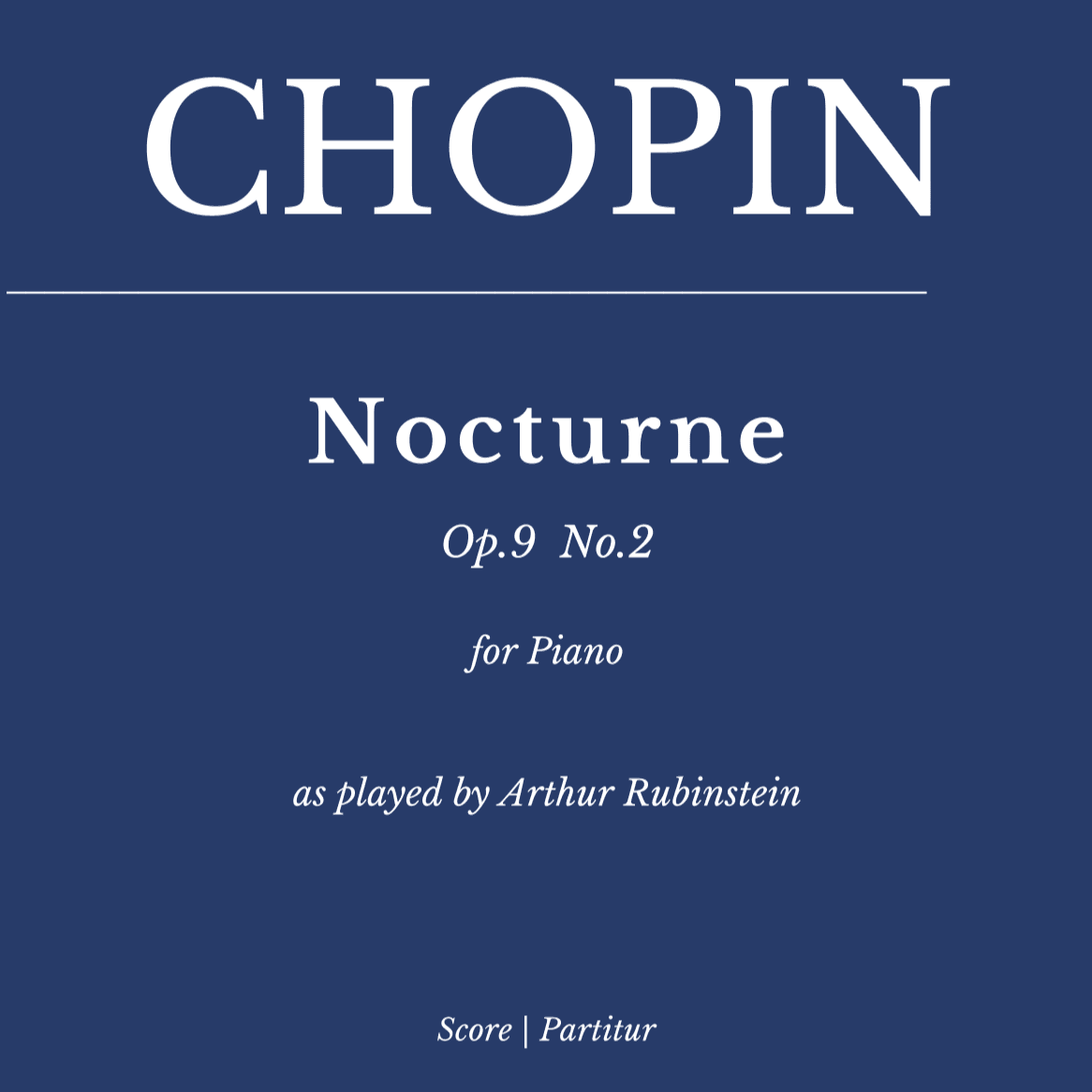 Chopin: Nocturne,Op. 9 No 2 in E Flat Major (as played by Arthur Rubinstein) (arr. Flavio Regis Cunha)