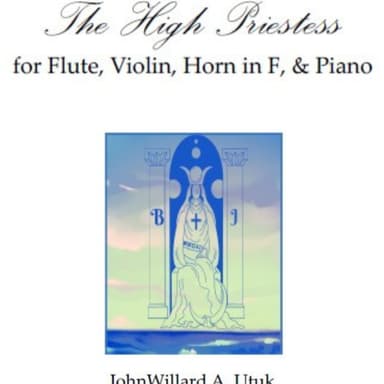 The High Priestess (for flute, violin, horn in F, & piano)