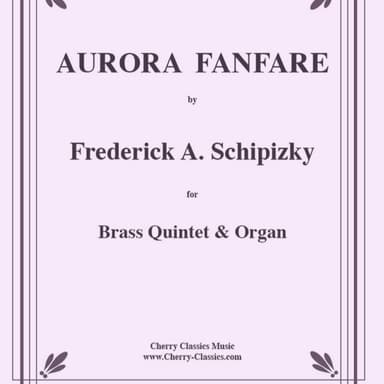 Aurora Fanfare for Brass Quintet & Organ