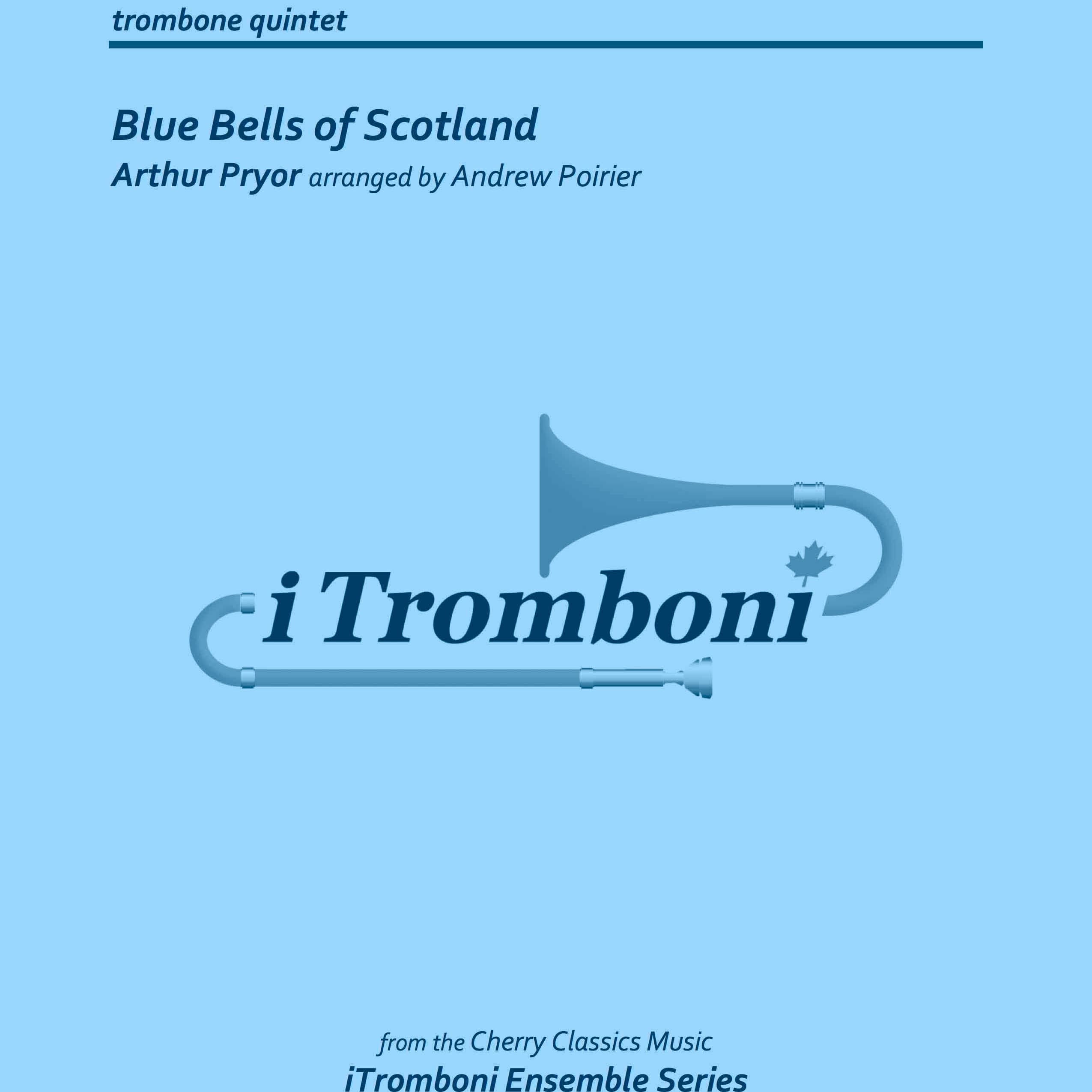 Blue Bells of Scotland for Trombone Quintet (solo shared by all parts) (arr. Andrew Poirier)