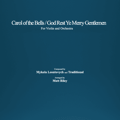 Carol of the Bells / God Rest Ye Merry Gentlemen  - Violin and Orchestra (Full Score and Parts) (arr. Matt Riley)