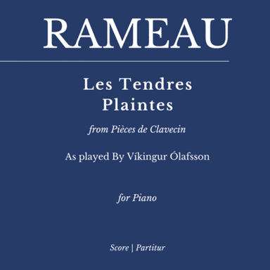 Les tendres plaintes (for Piano Solo) as played by Víkingur Ólafsson (arr. Flavio Regis Cunha)