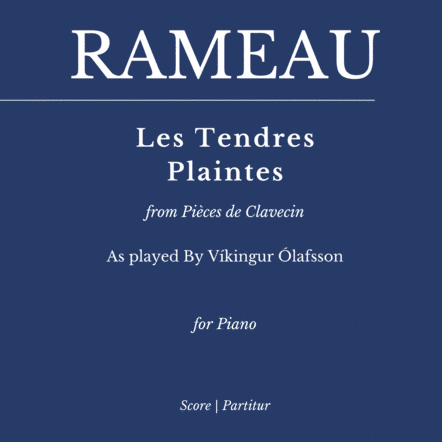 Les tendres plaintes (for Piano Solo) as played by Víkingur Ólafsson (arr. Flavio Regis Cunha)