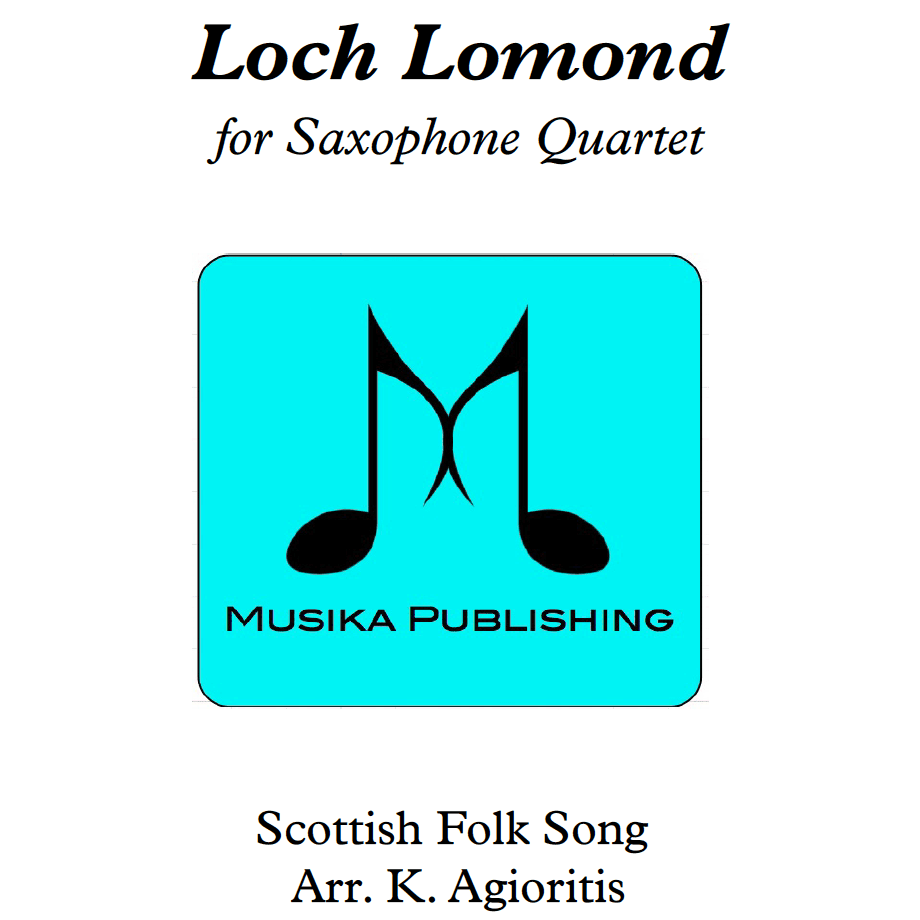 Loch Lomond - for Saxophone Quartet (arr. Kate Agioritis)
