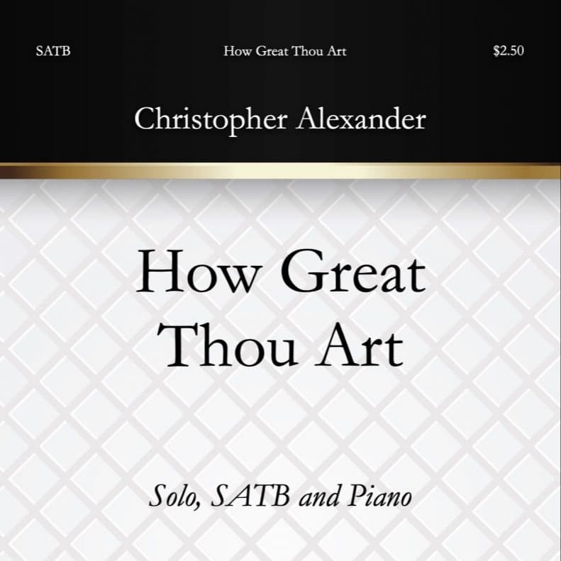 How Great Thou Art (arr. Christopher Alexander)