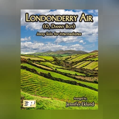 Londonderry Air (O, Danny Boy)  Intermediate Jazz Piano (arr. Jennifer Eklund)