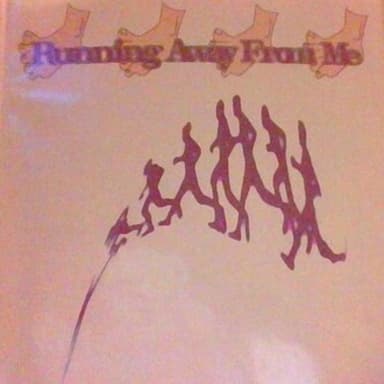 Running Away From Me