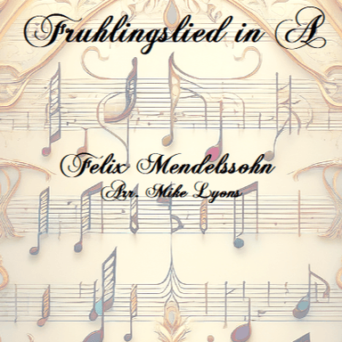 Brass Quintet - Mendelssohn - Frühlingslied (Spring Song) (arr. Mike Lyons)