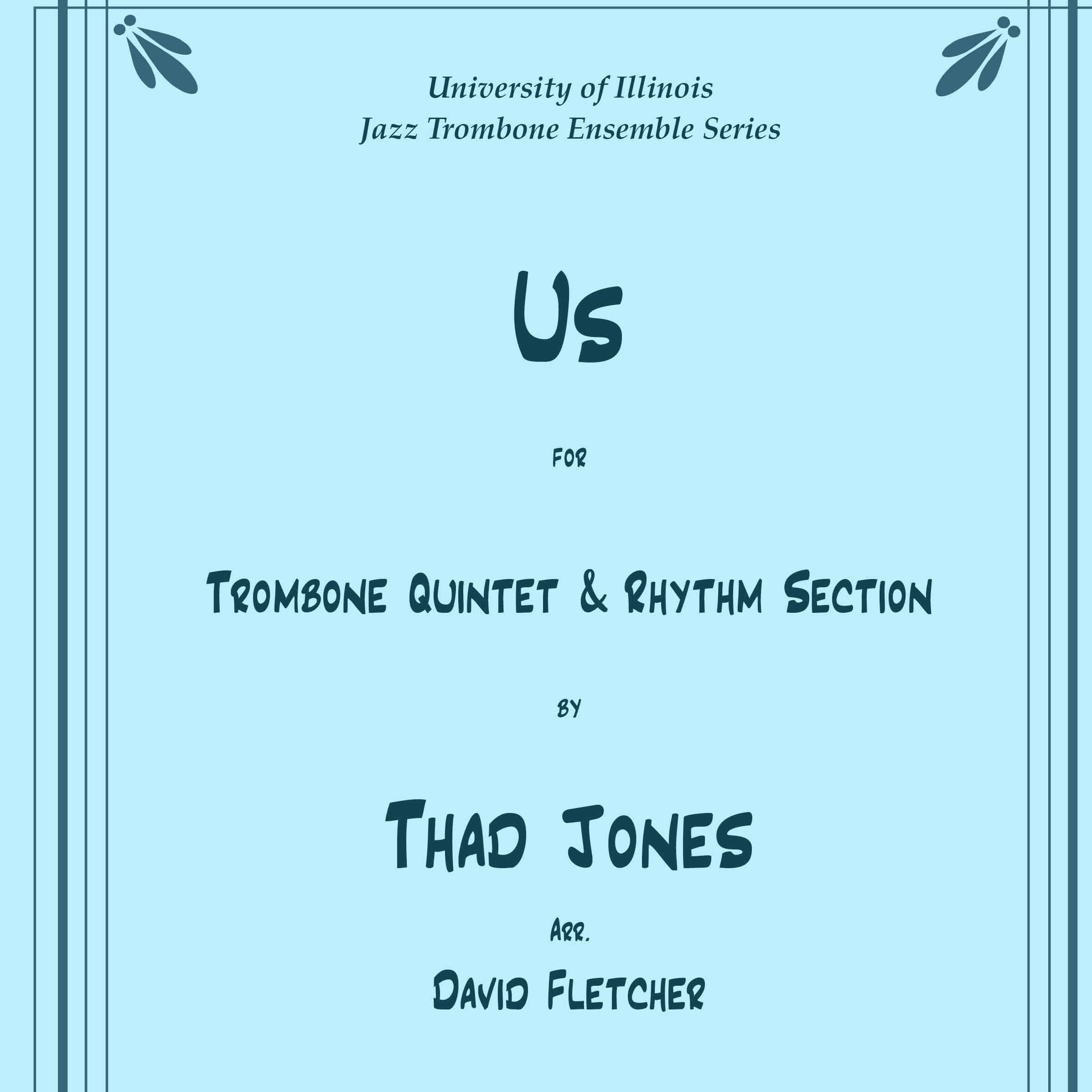 "Us" for Jazz Trombone Quintet & Rhythm Section