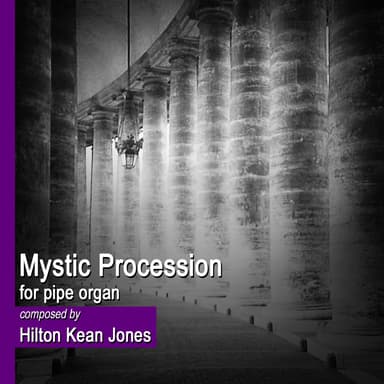 Mystic Procession for pipe organ