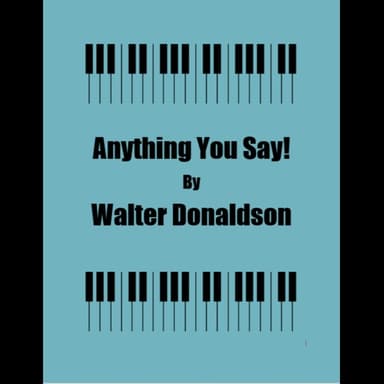 Anything You Say (arr. George Kaplan)