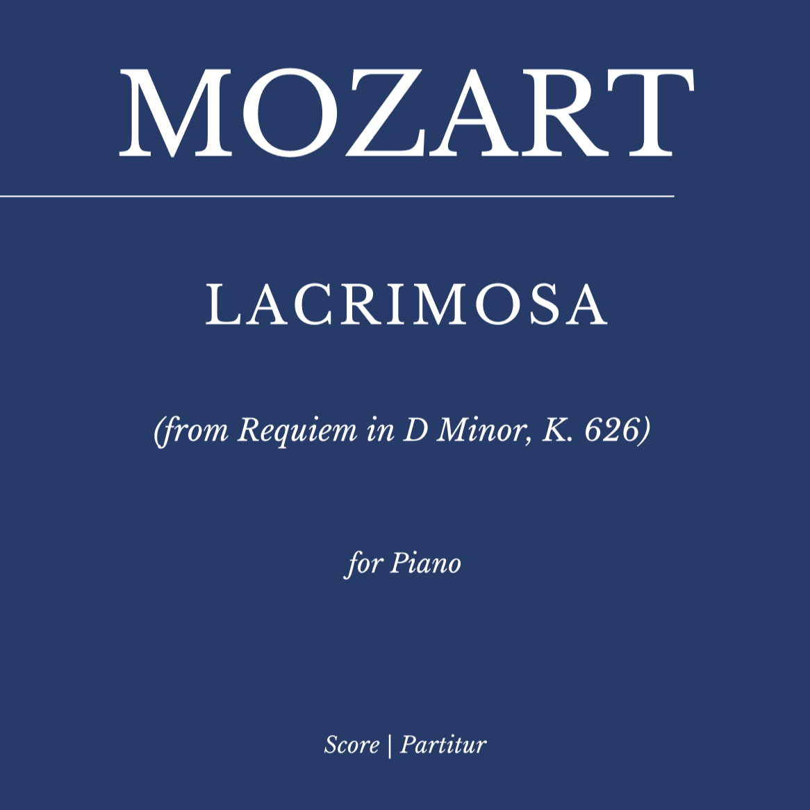 Lacrimosa for Piano Solo (from Requiem in D Minor, K. 626) (arr. Flavio Regis Cunha)