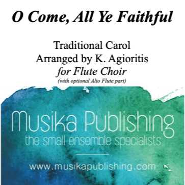O Come All Ye Faithful - Traditional Arrangement for Flute Choir/Quintet (arr. Kate Agioritis)