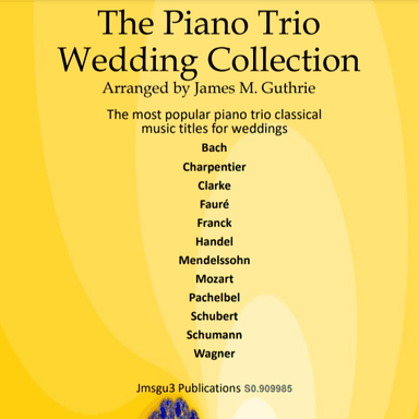 Guthrie: The Piano Trio Wedding Collection 2nd Edition (arr. James M. Guthrie)