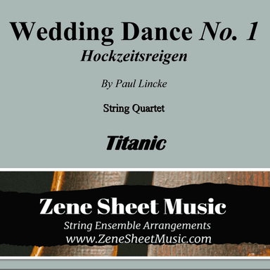 Wedding Dance No. 1 (Hochzeitsreigen) from "Titanic" - String Quartet (arr. Eve C. Mailly - Zene Strings)