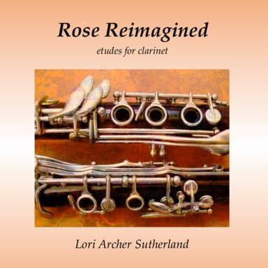 Rose Reimagined (arr. Lori Archer Sutherland)