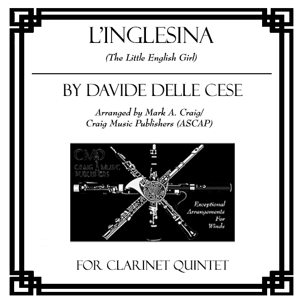 L'Inglesina (The Little English Girl)  (CQ5) (arr. Mark A. Craig/Craig Music Publishers (ASCAP))
