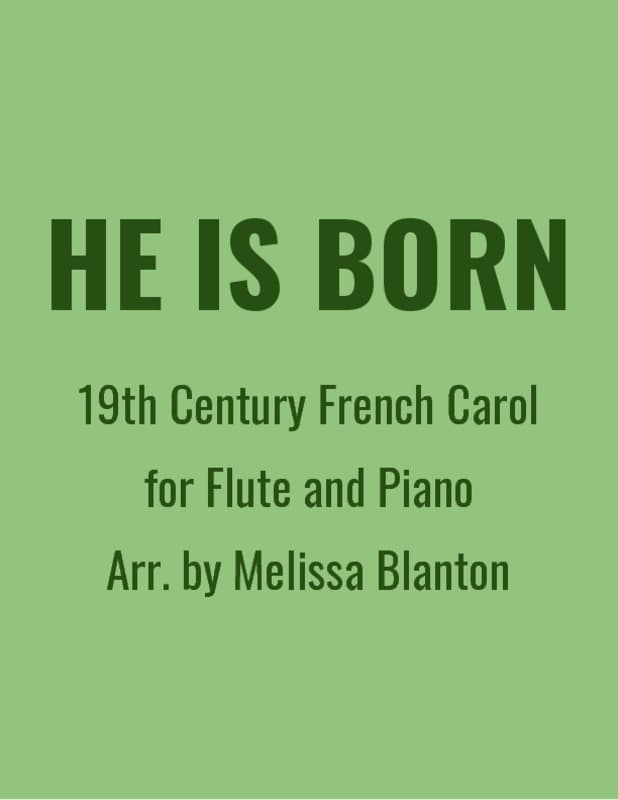 He Is Born (arr. Melissa Blanton)