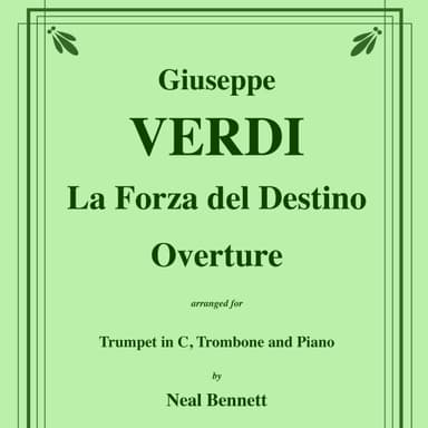 La Forza del Destino (Force of Destiny) Overture for Trumpet, Trombone and Piano (arr. Bennett, Neal)