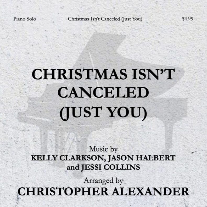 Christmas Isn't Canceled (just You) (arr. Christopher Alexander)