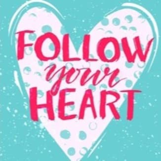Follow Your Heart