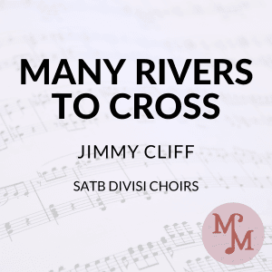 Many Rivers To Cross (arr. MaryAnne Muglia)