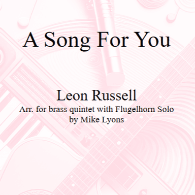 A Song For You (arr. Mike Lyons)