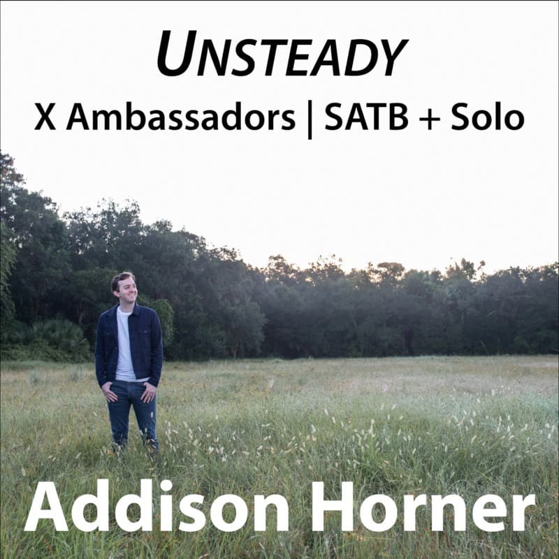 Unsteady (arr. Addison Horner)