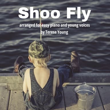 Shoo Fly (arr. Teresa Young)