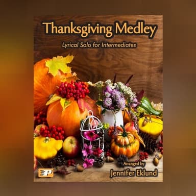 Thanksgiving Medley (Intermediate Piano) (arr. Jennifer Eklund)