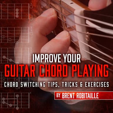 Improve Your Guitar Chord Playing - Chord Switching Tips
