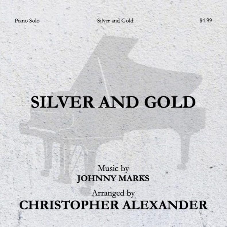 Silver And Gold (arr. Christopher Alexander)