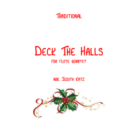 Deck The Halls - for flute quartet (arr. Judith Katz)