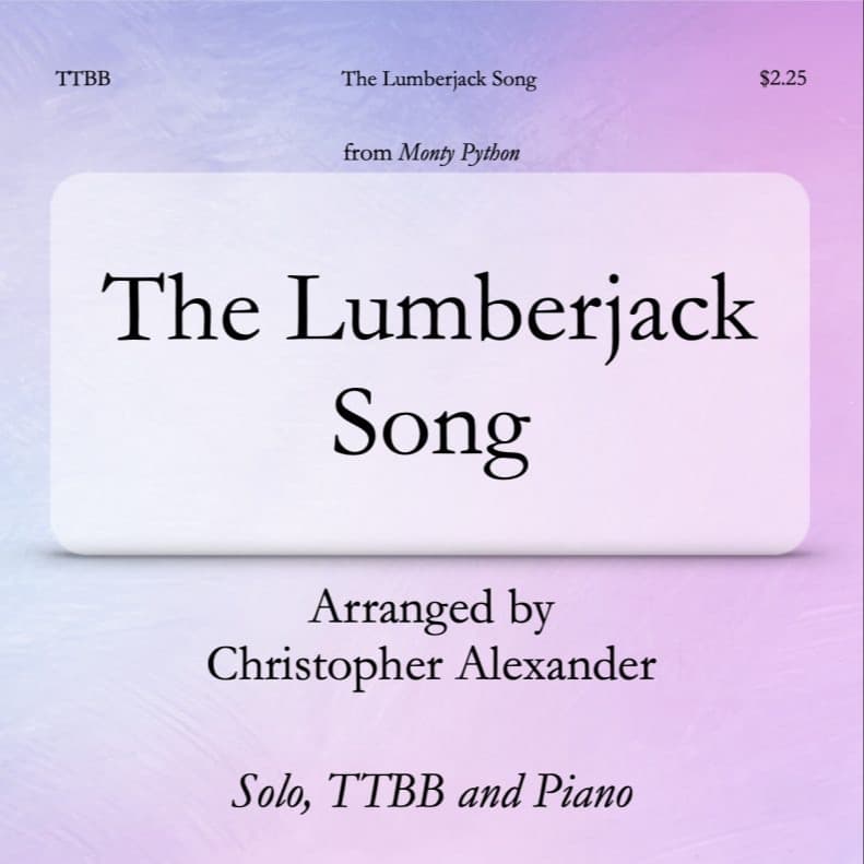 Lumberjack Song (arr. Christopher Alexander)