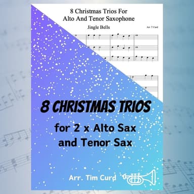 8 Christmas Trios for Alto, Alto and Tenor Saxophone (arr. Curd)