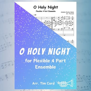 O Holy Night for Flexible 4 Part Ensemble (arr. Tim Curd)