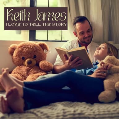 I Love To Tell The Story III (arr. Keith James)
