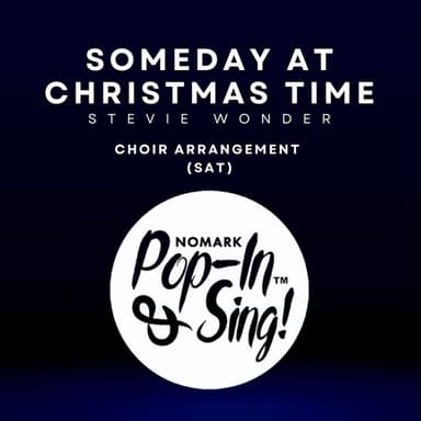 Someday At Christmas (arr. Ulf and Åsa Nomark)