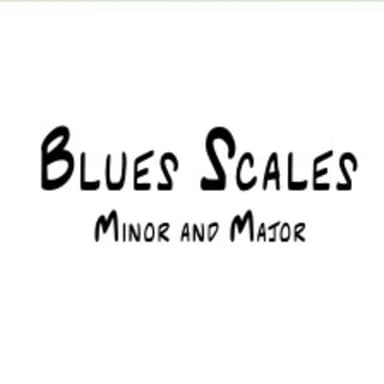 Blues Scales