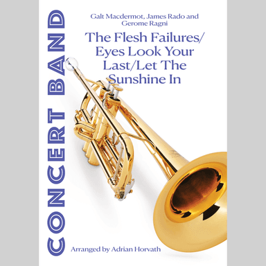 The Flesh Failures/eyes Look Your Last/let The Sunshine In (arr. Adrian Horvath)