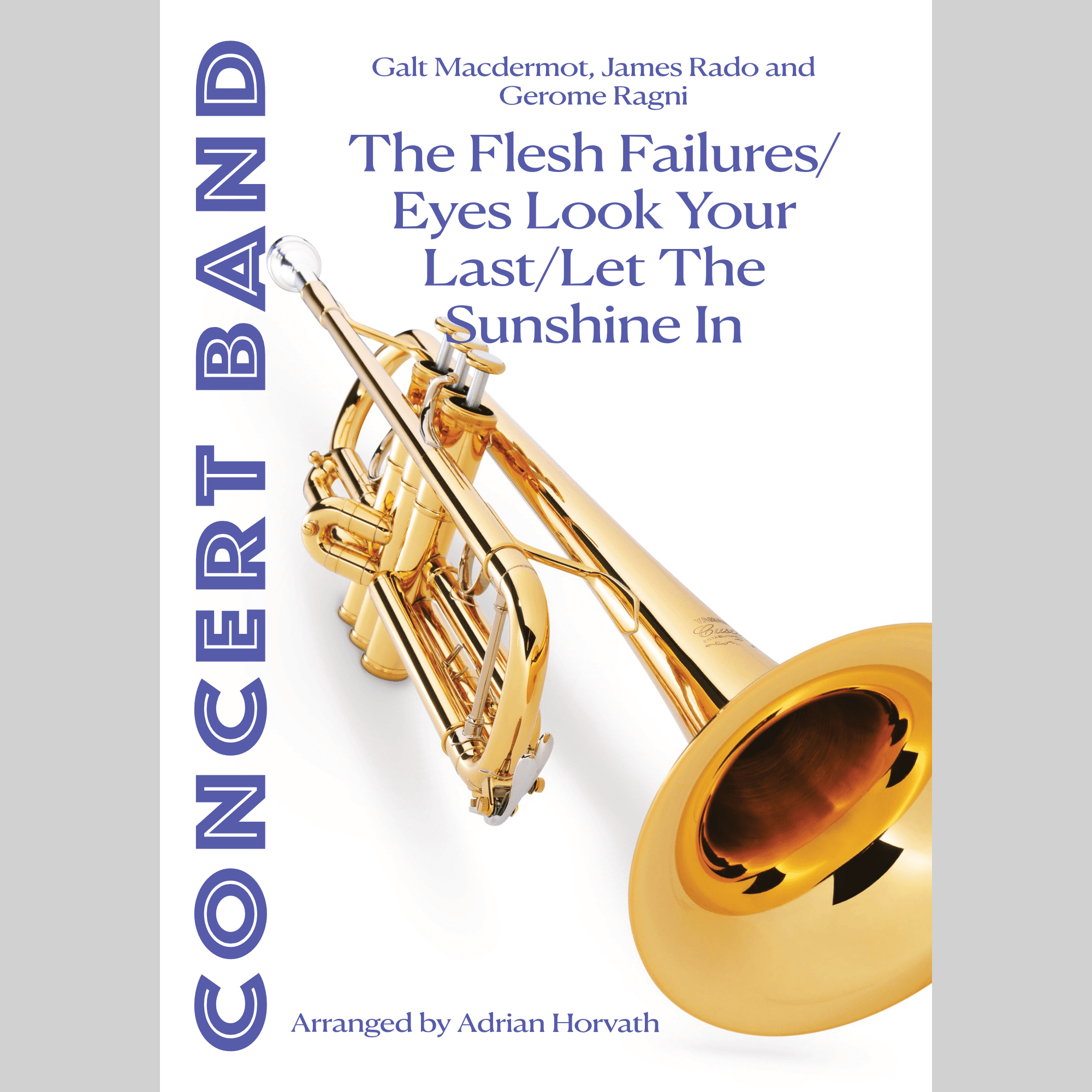 The Flesh Failures/eyes Look Your Last/let The Sunshine In (arr. Adrian Horvath)